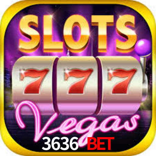 3636 Bet